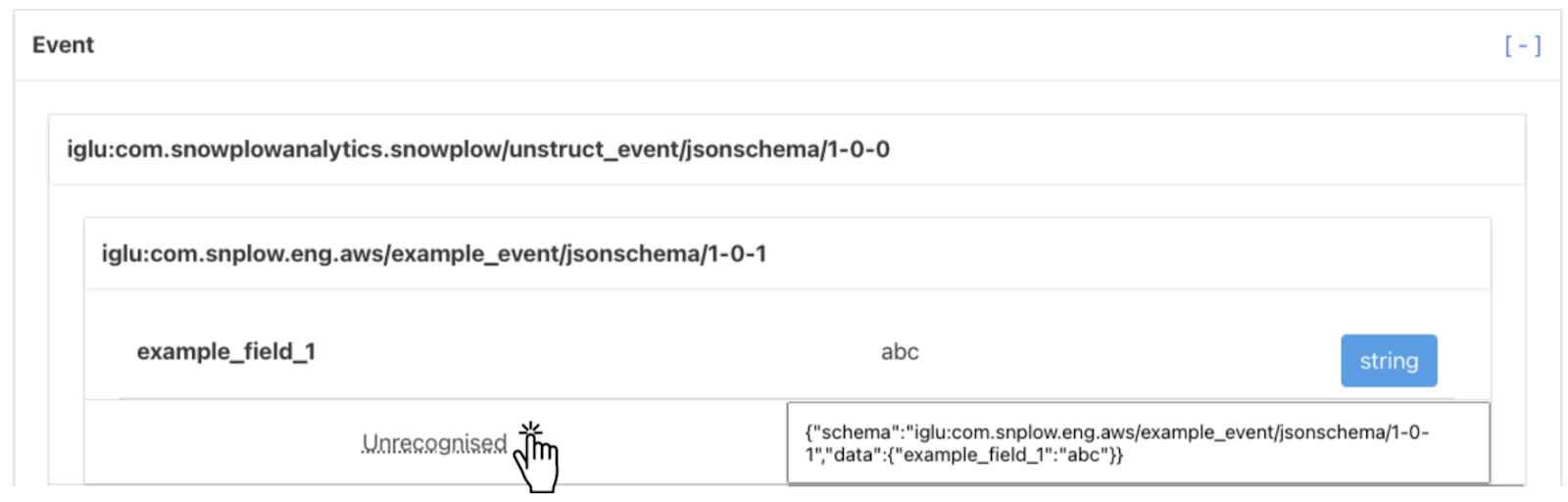 A Self Describing Event called &#39;example_event&#39; is displayed in the Snowplow Inspector extension. It contains a property &#39;example_field_1&#39; with the value &#39;abc&#39;. The extension says the event&#39;s schema is Unrecognized. A cursor graphic is overlaid to indicate this label can be clicked.